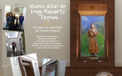Nuevo altar franciscano, un espacio para encontrarse con el padre Esquiú