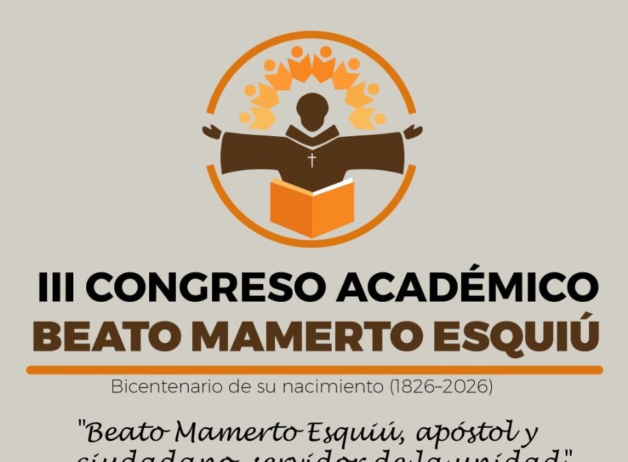 Convocatoria al III Congreso Académico Beato Fray Mamerto Esquiú